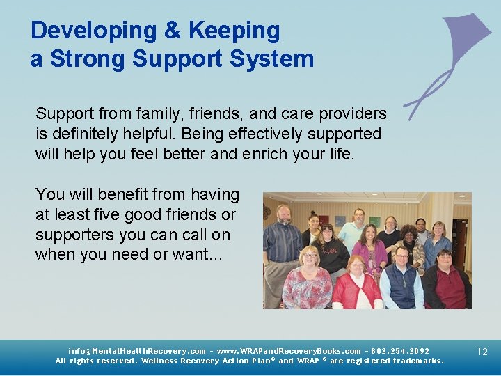 Developing & Keeping a Strong Support System Support from family, friends, and care providers