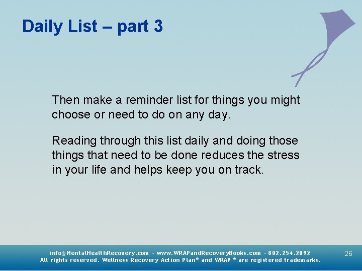Daily List – part 3 Then make a reminder list for things you might