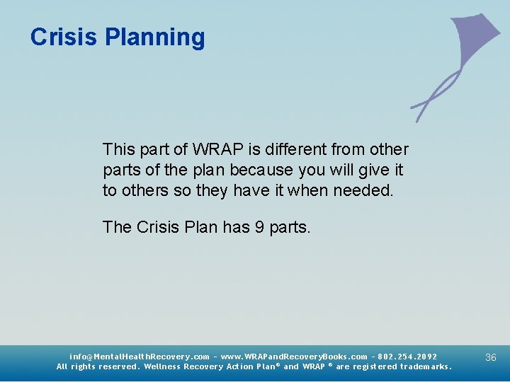 Crisis Planning This part of WRAP is different from other parts of the plan