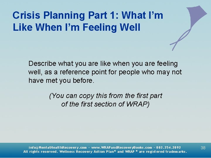 Crisis Planning Part 1: What I’m Like When I’m Feeling Well Describe what you