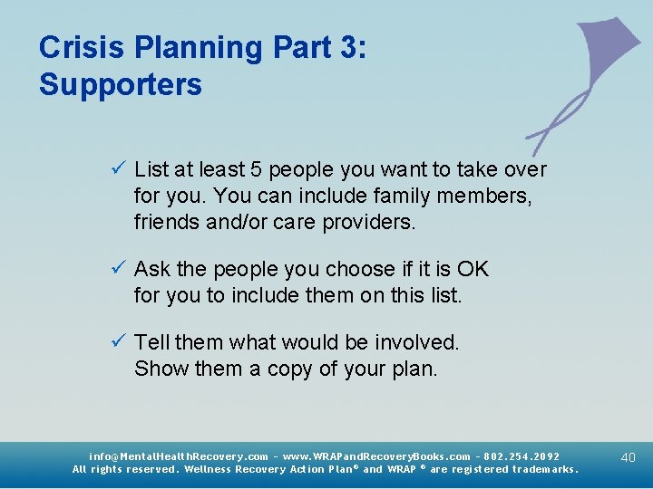 Crisis Planning Part 3: Supporters ü List at least 5 people you want to