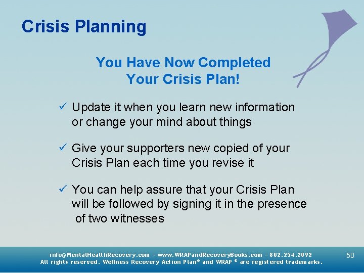 Crisis Planning You Have Now Completed Your Crisis Plan! ü Update it when you