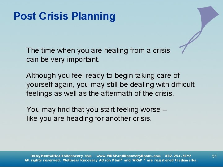 Post Crisis Planning The time when you are healing from a crisis can be