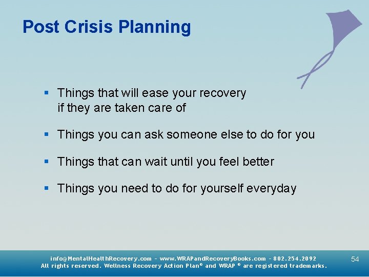 Post Crisis Planning § Things that will ease your recovery if they are taken