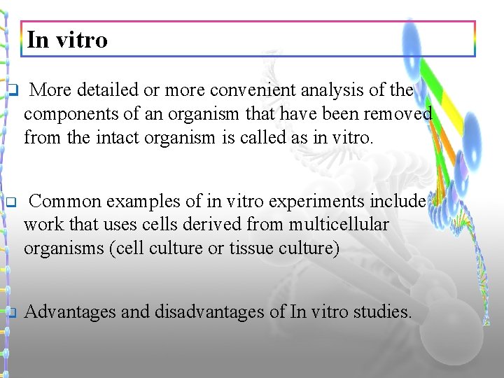 In vitro q More detailed or more convenient analysis of the components of an