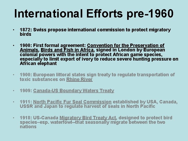 International Efforts pre-1960 • 1872: Swiss propose international commission to protect migratory birds •