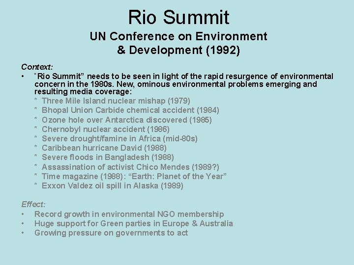 Rio Summit UN Conference on Environment & Development (1992) Context: • “Rio Summit” needs