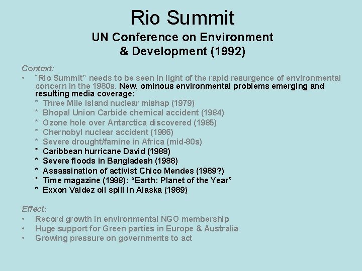 Rio Summit UN Conference on Environment & Development (1992) Context: • “Rio Summit” needs