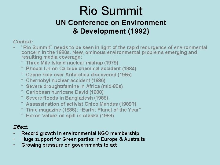 Rio Summit UN Conference on Environment & Development (1992) Context: • “Rio Summit” needs