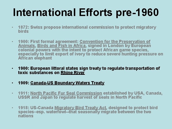 International Efforts pre-1960 • 1872: Swiss propose international commission to protect migratory birds •