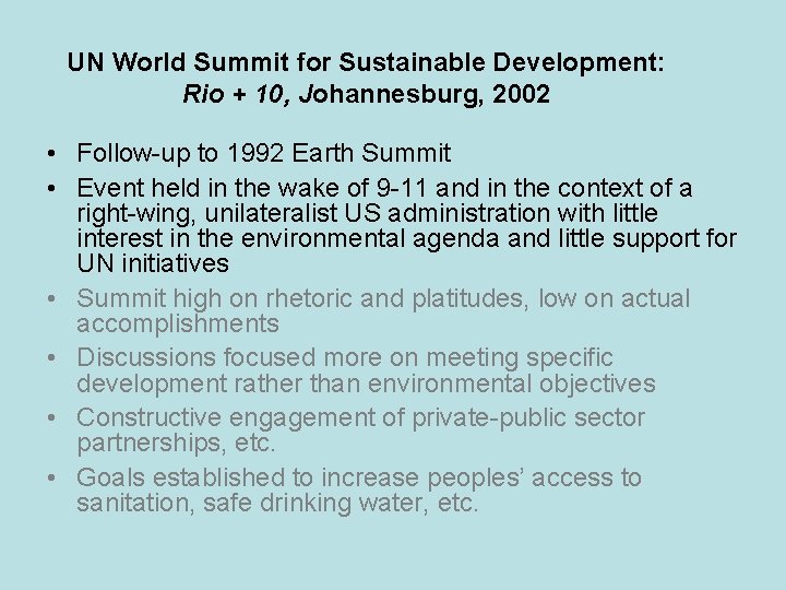 UN World Summit for Sustainable Development: Rio + 10, Johannesburg, 2002 • Follow-up to