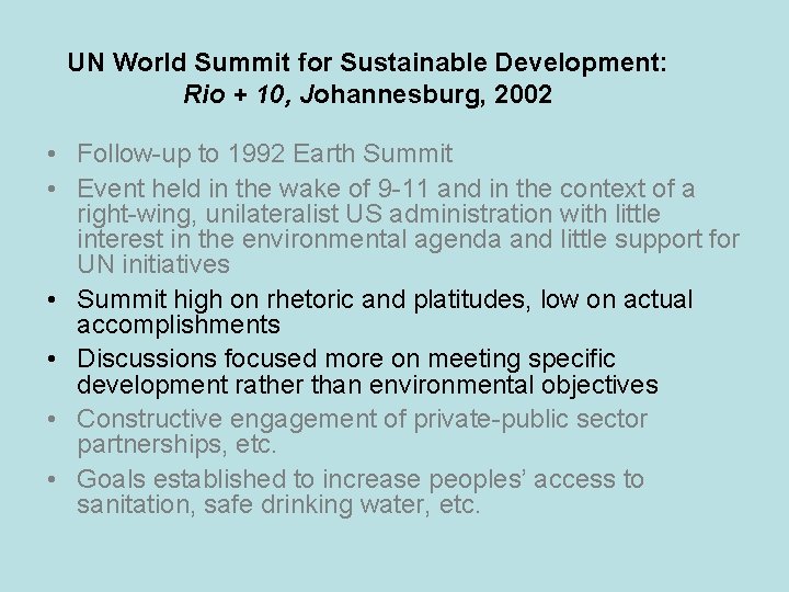 UN World Summit for Sustainable Development: Rio + 10, Johannesburg, 2002 • Follow-up to