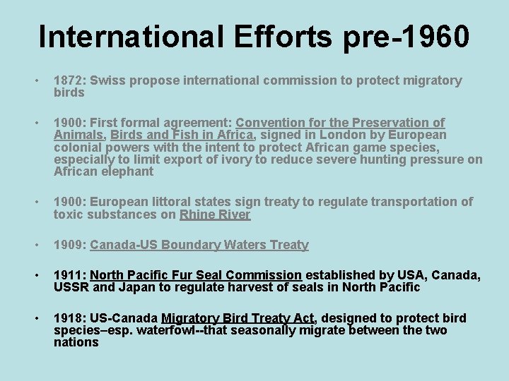 International Efforts pre-1960 • 1872: Swiss propose international commission to protect migratory birds •