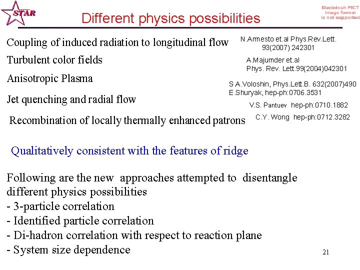 Different physics possibilities Coupling of induced radiation to longitudinal flow N. Armesto et. al