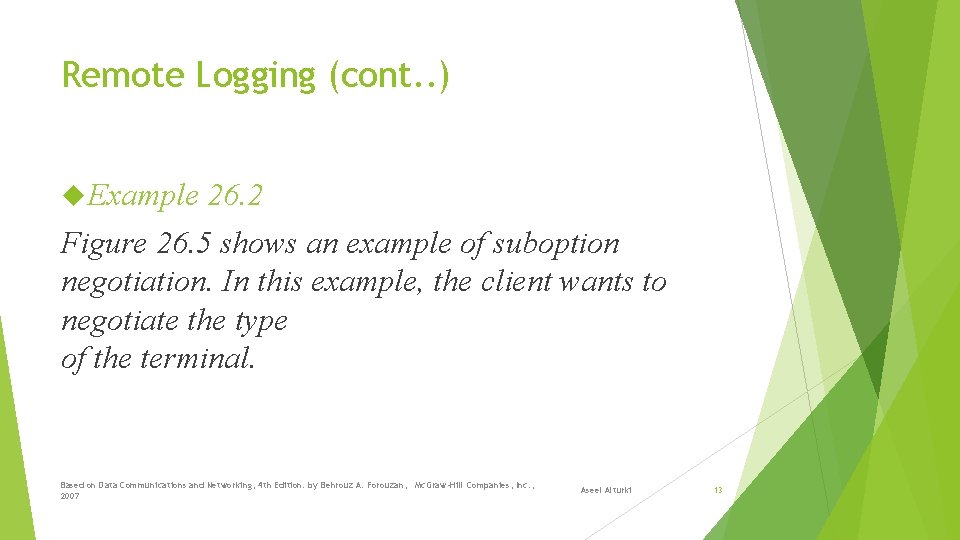 Remote Logging (cont. . ) Example 26. 2 Figure 26. 5 shows an example