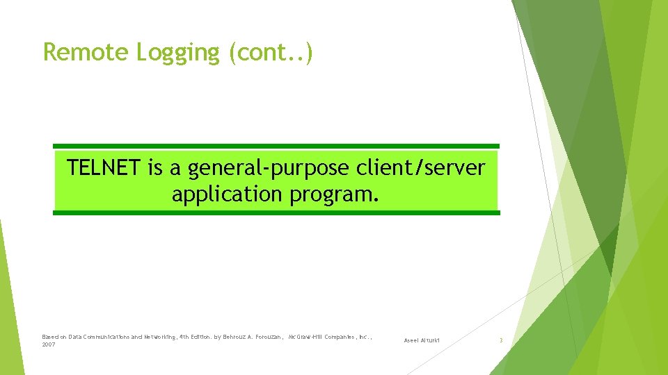 Remote Logging (cont. . ) TELNET is a general-purpose client/server application program. Based on