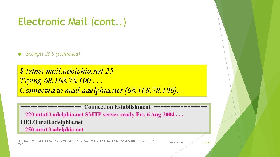 Electronic Mail (cont. . ) Example 26. 3 (continued) $ telnet mail. adelphia. net