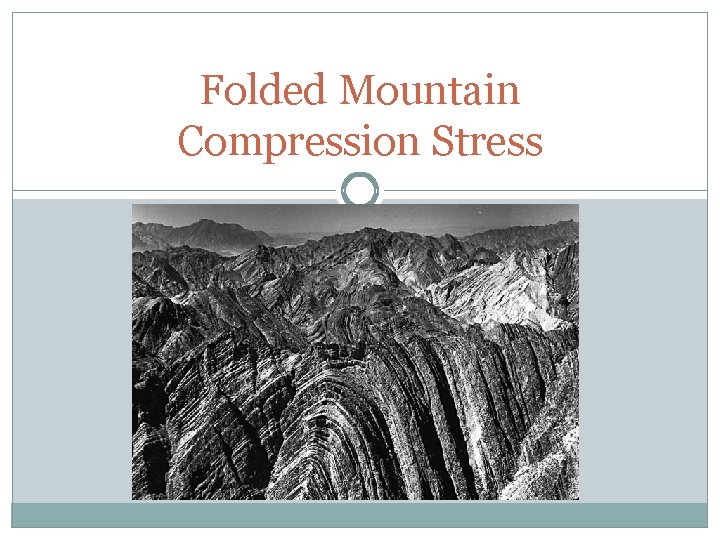 Folded Mountain Compression Stress 