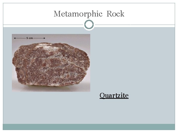 Metamorphic Rock Quartzite 