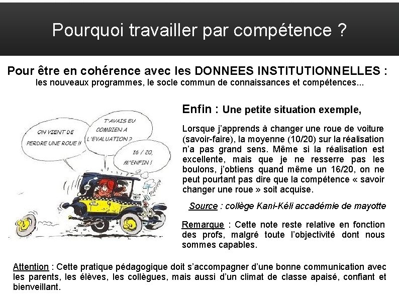 Pourquoi travailler par compétence ? Pour être en cohérence avec les DONNEES INSTITUTIONNELLES :