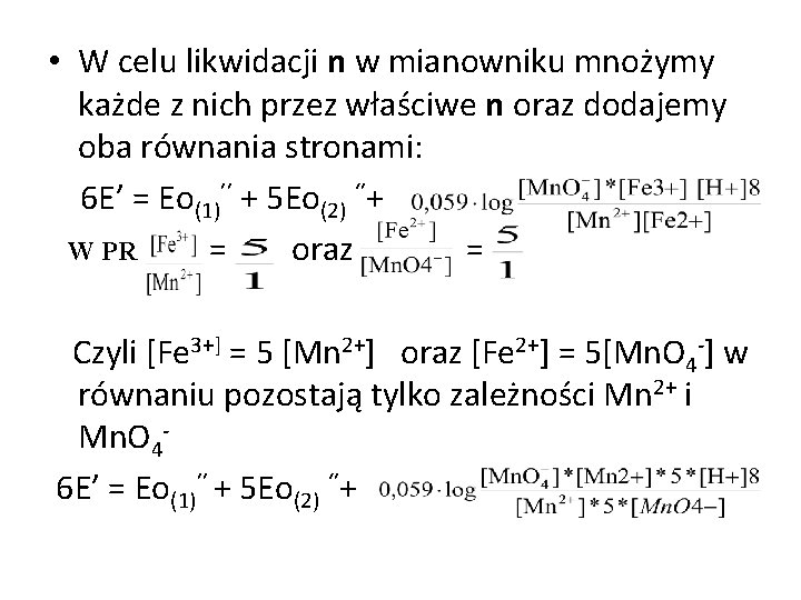  • W celu likwidacji n w mianowniku mnożymy każde z nich przez właściwe