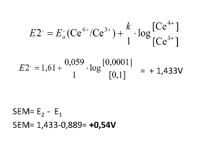 = + 1, 433 V SEM= E 2 - E 1 SEM= 1, 433