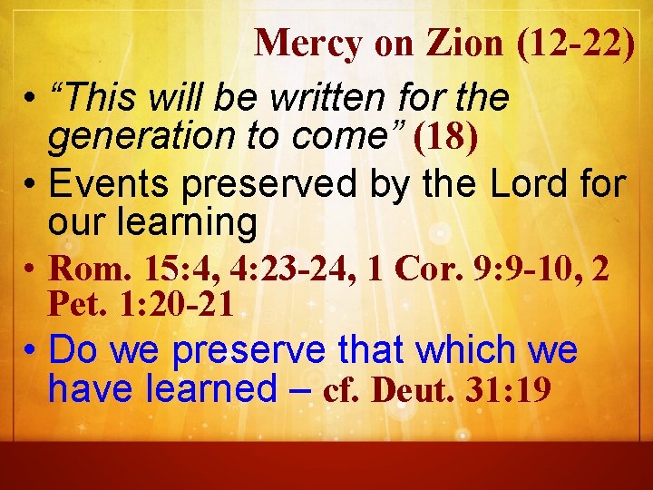 Mercy on Zion (12 -22) • “This will be written for the generation to