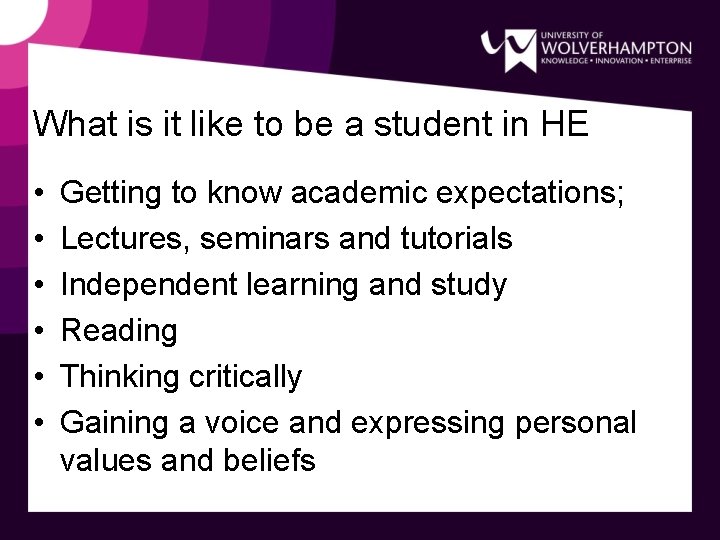 What is it like to be a student in HE • • • Getting