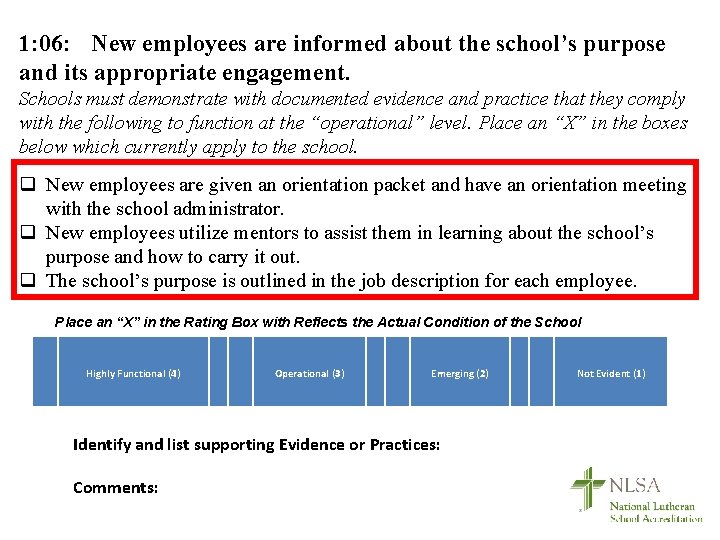 1: 06: New employees are informed about the school’s purpose and its appropriate engagement.