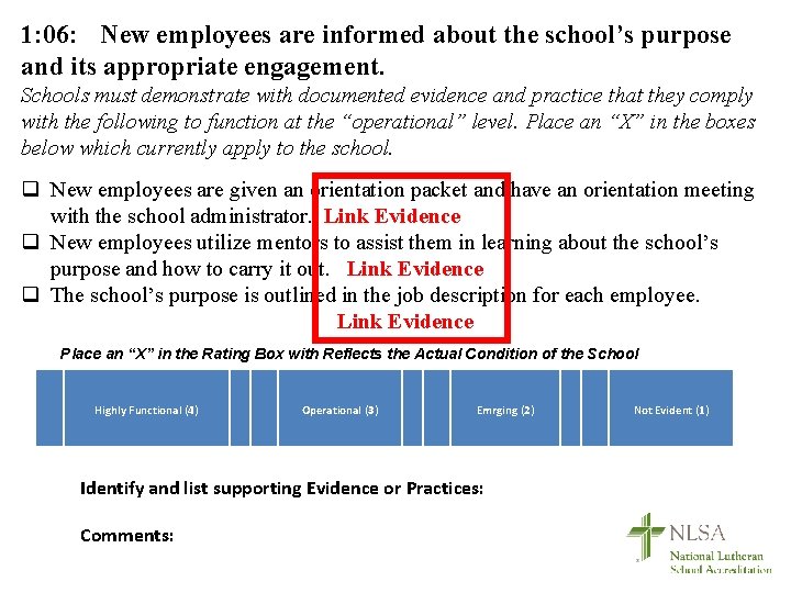 1: 06: New employees are informed about the school’s purpose and its appropriate engagement.