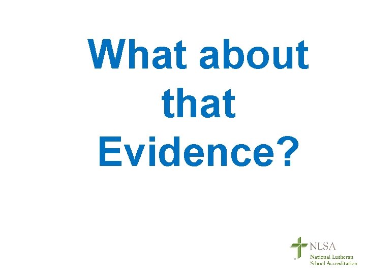 What about that Evidence? 