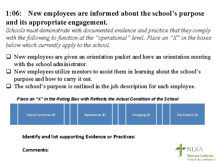 1: 06: New employees are informed about the school’s purpose and its appropriate engagement.