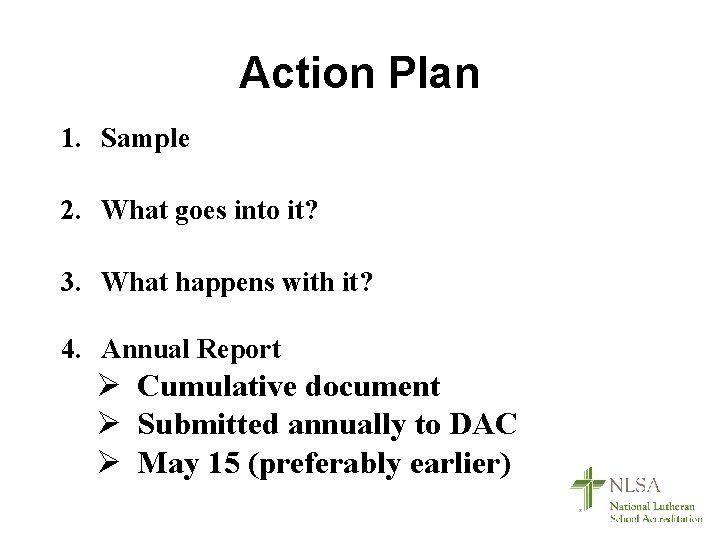 Action Plan 1. Sample 2. What goes into it? 3. What happens with it?