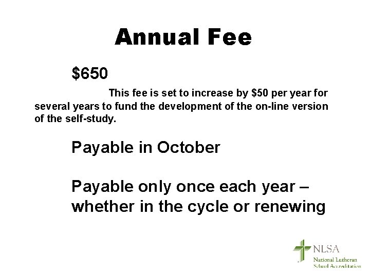 Annual Fee $650 This fee is set to increase by $50 per year for