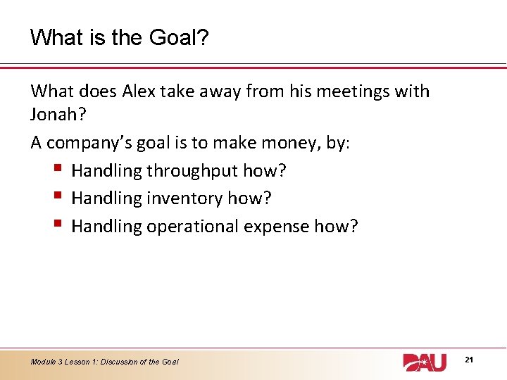 What is the Goal? What does Alex take away from his meetings with Jonah?