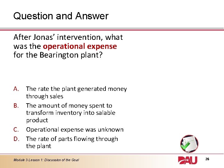Question and Answer After Jonas’ intervention, what was the operational expense for the Bearington