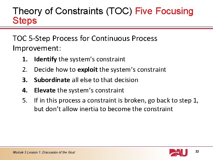 Theory of Constraints (TOC) Five Focusing Steps TOC 5 -Step Process for Continuous Process