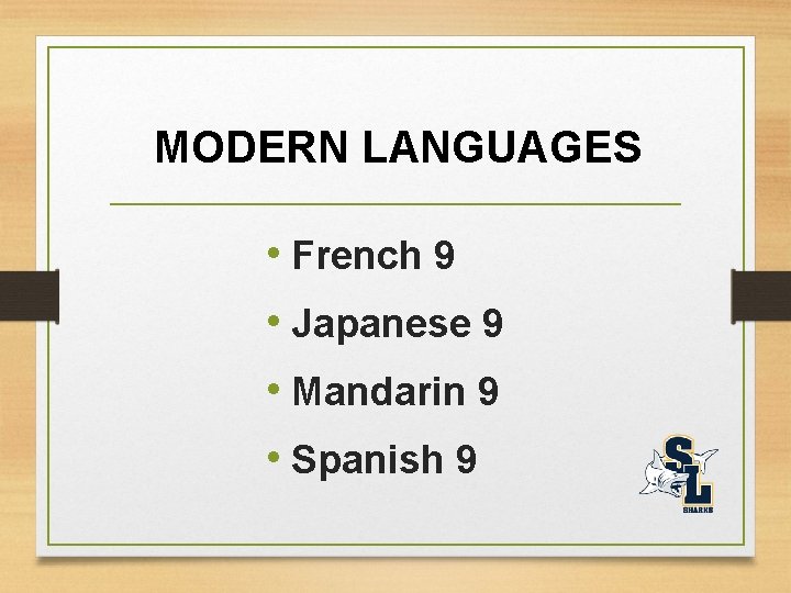 MODERN LANGUAGES • French 9 • Japanese 9 • Mandarin 9 • Spanish 9