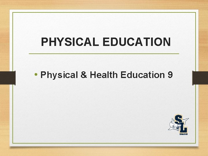 PHYSICAL EDUCATION • Physical & Health Education 9 