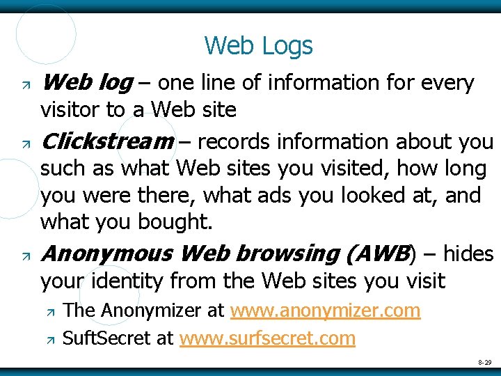 Web Logs Web log – one line of information for every visitor to a