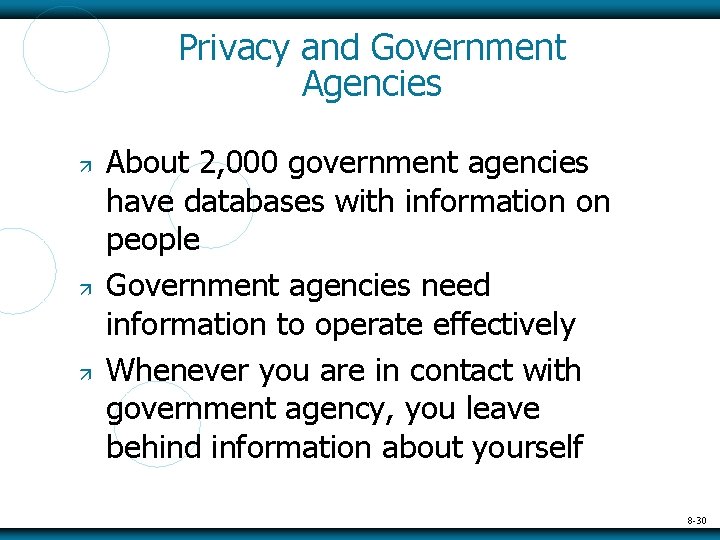 Privacy and Government Agencies About 2, 000 government agencies have databases with information on