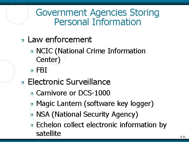 Government Agencies Storing Personal Information Law enforcement NCIC (National Crime Information Center) FBI Electronic