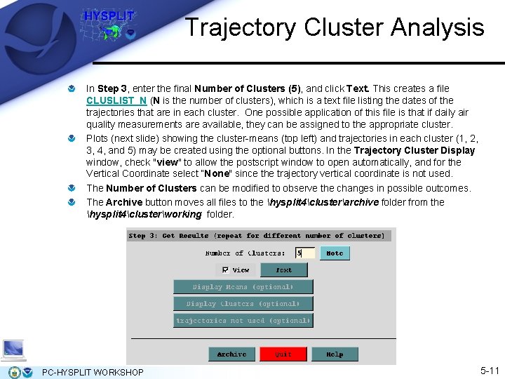 Trajectory Cluster Analysis In Step 3, enter the final Number of Clusters (5), and Trajectory Cluster Analysis In Step 3, enter the final Number of Clusters (5), and