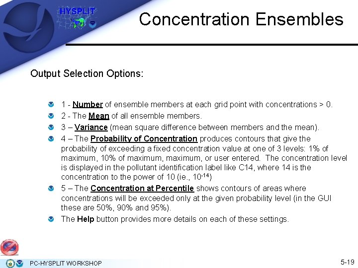 Concentration Ensembles Output Selection Options: 1 - Number of ensemble members at each grid Concentration Ensembles Output Selection Options: 1 - Number of ensemble members at each grid