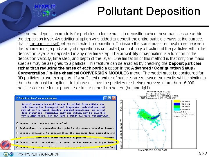 Pollutant Deposition The normal deposition mode is for particles to loose mass to deposition Pollutant Deposition The normal deposition mode is for particles to loose mass to deposition