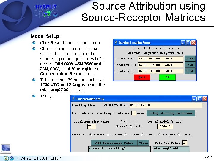 Source Attribution using Source-Receptor Matrices Model Setup: Click Reset from the main menu Choose Source Attribution using Source-Receptor Matrices Model Setup: Click Reset from the main menu Choose