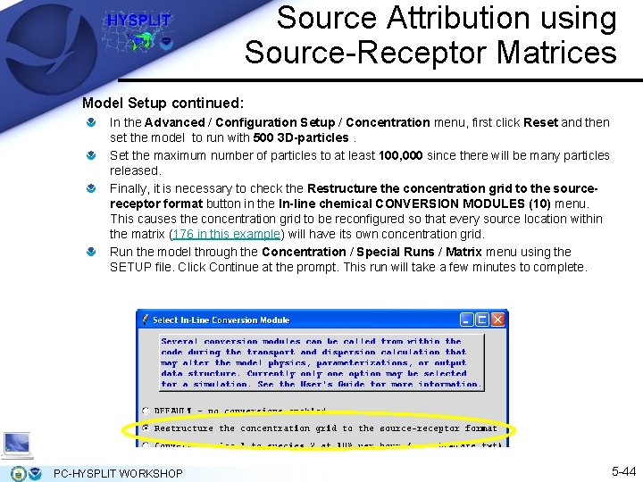 Source Attribution using Source-Receptor Matrices Model Setup continued: In the Advanced / Configuration Setup Source Attribution using Source-Receptor Matrices Model Setup continued: In the Advanced / Configuration Setup
