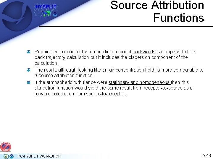 Source Attribution Functions Running an air concentration prediction model backwards is comparable to a Source Attribution Functions Running an air concentration prediction model backwards is comparable to a