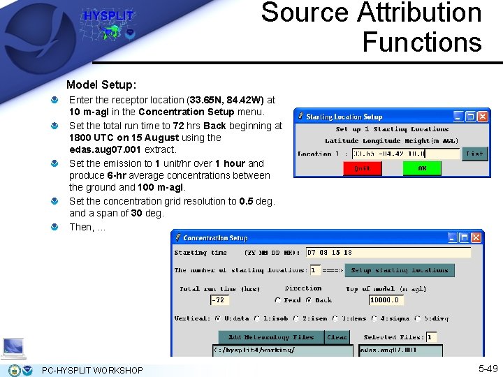 Source Attribution Functions Model Setup: Enter the receptor location (33. 65 N, 84. 42 Source Attribution Functions Model Setup: Enter the receptor location (33. 65 N, 84. 42
