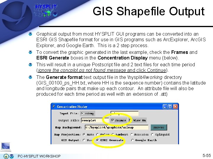 GIS Shapefile Output Graphical output from most HYSPLIT GUI programs can be converted into GIS Shapefile Output Graphical output from most HYSPLIT GUI programs can be converted into